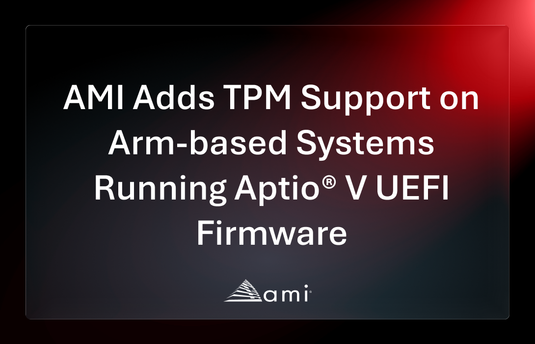 TMP 支持 Text announcement about AMI adding TPM support for Arm-based systems using Aptio® V UEFI firmware, featuring the AMI logo.